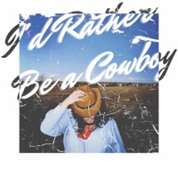 I'd Rather Be a Cowboy - Single - Joshua Chee