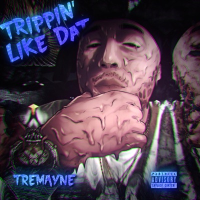 Trippin' Like Dat - Single