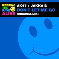 Don't Let Me Go - Single - AK47 & Jakka-B