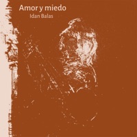 Amor y miedo (feat. David El Galli) - Single - Idan Balas