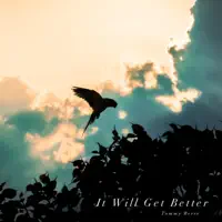 It Will Get Better — Tommy Berre