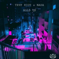 Hold UP (feat. Nada) - Single - TRVP RIOT