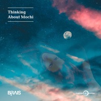 Thinking About Mochi - Single - Brais