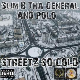Streetz So Cold Slim B Tha General