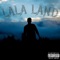 LaLa Land (feat. KevEze) - Dope the Phenom lyrics