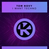 I Want Techno - Single