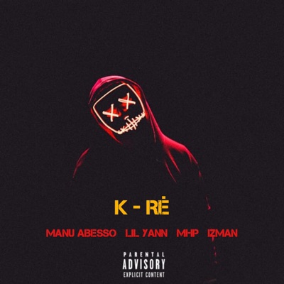 K-Ré (feat. Lil Yann, MHP & Izman) - Single