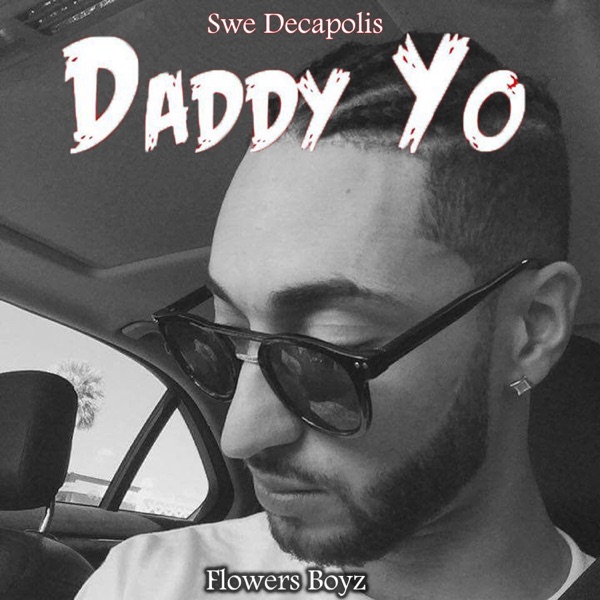 Cover of Daddy Yo (feat. Swe Decapolis, Bobby Bogotah & Capone) - Single