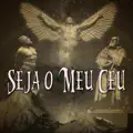 Seja O Meu Ceu