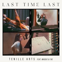 Last Time Last (feat. Maddie & Tae) - Single - Tenille Arts