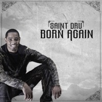 Born Again - Saint Dru