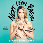 Next Level Basic (Unabridged) - Stassi Schroeder Cover Art