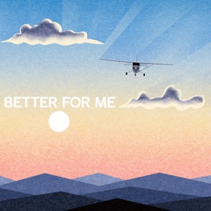 Better for Me (feat. Adam Wendler) - Single