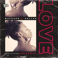 L.O.V.E. (feat. Jayboogz) - Single - Maycash & Kellss