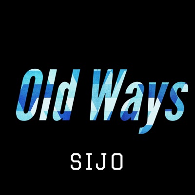 Old Ways - Single