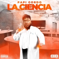 La Ciencia - Single - Papi Gordo