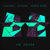 Sin Poseer (feat. Dania Neko & Zita Zoe) - Single - Cevlade