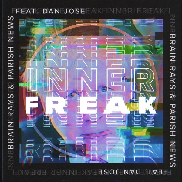 Inner Freak (feat. Dan Jose) - Single