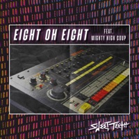 Eight Oh Eight (feat. Mighty High Coup) - Single - Sweet Teeth