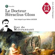Le Docteur Héraclius Gloss - Guy de Maupassant