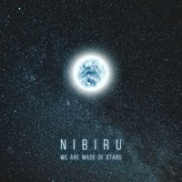 We Are Made of Stars - Single - Nibiru