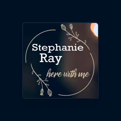 Listen to Stephanie Ray, watch music videos, read bio, see tour dates & more!