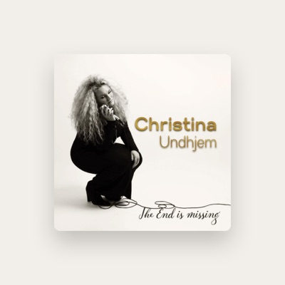 Listen to Christina Undhjem, watch music videos, read bio, see tour dates & more!