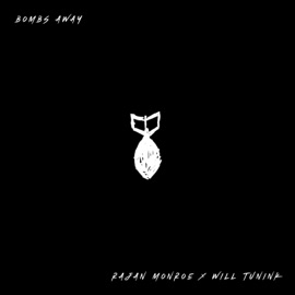 Bombs Away (feat. Will Tunink) RaJan Monroe