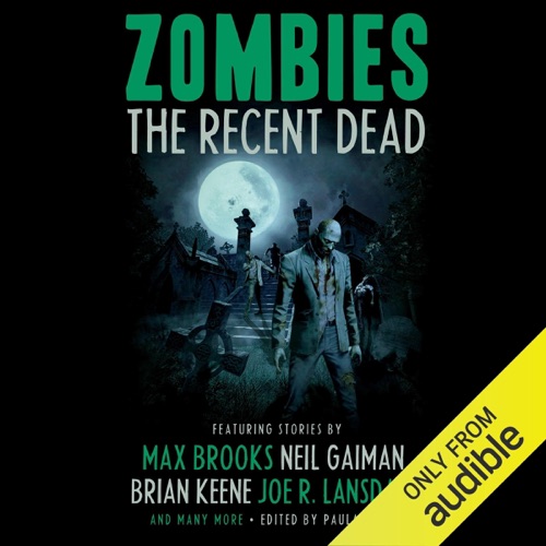 Zombies: The Recent Dead (Unabridged) cover