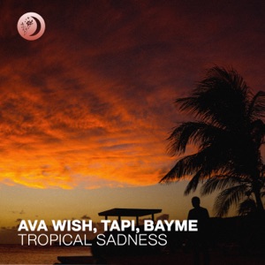 Tropical Sadness - Single