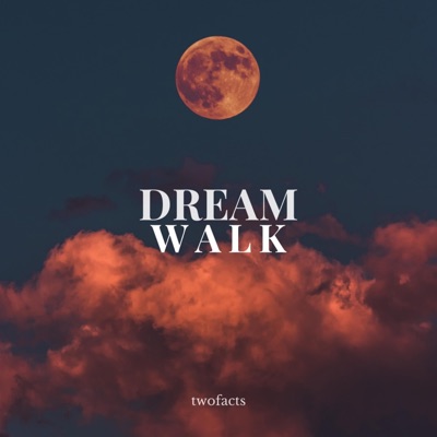Dream Walk - Single
