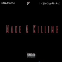 Make a Killin' - Single - CoeLorenzo