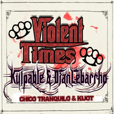 Violent Times (feat. Kulpable & Dian Lebarrho) - Single