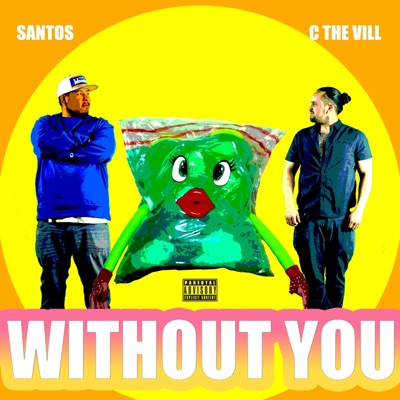 Without You (feat. C the Vill) - Single