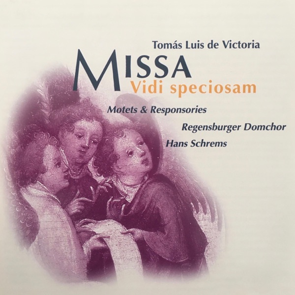 Tomás Luis de Victoria: Missa "Vidi speciosam"