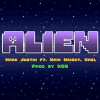 Alien (feat. Wain Wright & Kael Guerrero) - Single - Mark Justin