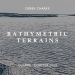 Charke-Cormier Duo - Bathymetric Terrains: I. Leaving Earth