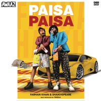 Paisa Paisa (feat. Farhan Khan & RASLA) - Single - Shaikhspeare