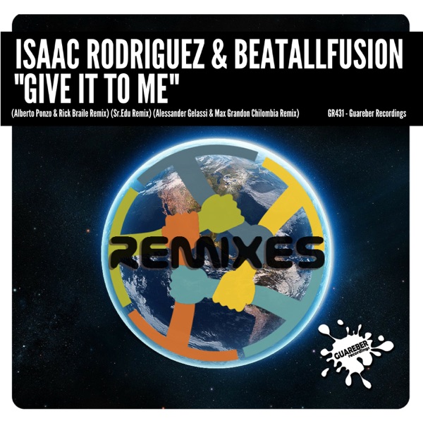 Give It to Me (Remixes) - Single
