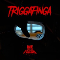 Triggafinga - Single - We Are The Flesh