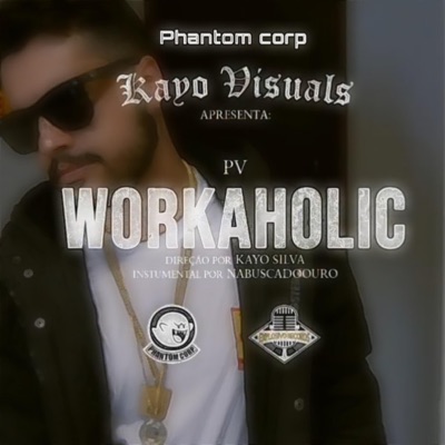 Workaholic (feat. PV) - Single