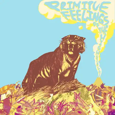 Primitive Feelings, Pt. 1 - The High Dials Primitive Feelings, Pt. 1 - The High Dials