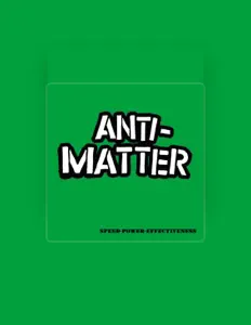 Listen to Anti-Matter, watch music videos, read bio, see tour dates & more!