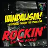 Vandalism - Rockin [in the Place] [feat. Dwight The Young One] [Vandalism V8 Club Mix]