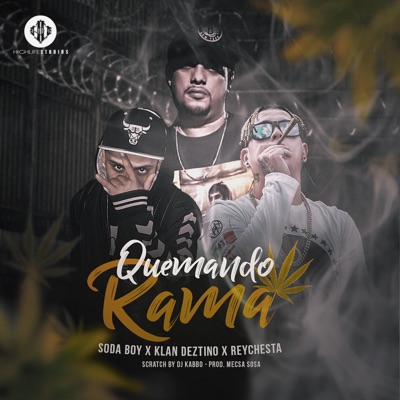 Quemando Rama (feat. Reychesta & Klan Deztino) - Single