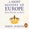 A Short History of Europe - Simon Jenkins