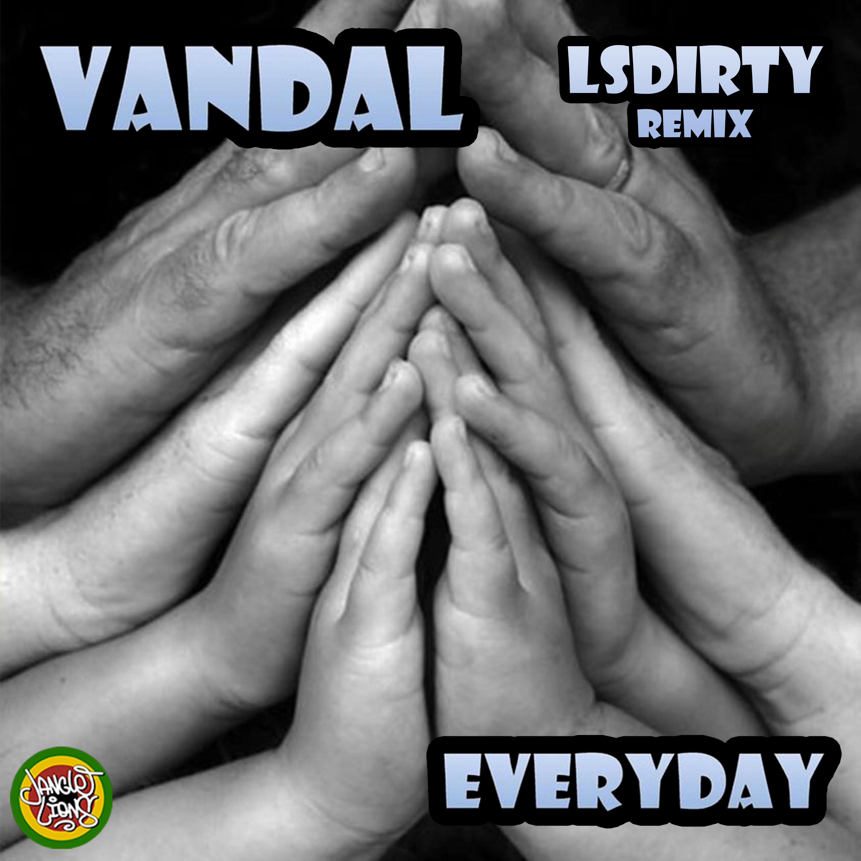 Vandal - Vandal - Everyday (LsDirty Remix)