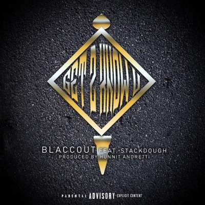 Get 2 Know U (feat. Stackdough) - Single