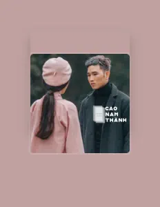Ouve Cao Nam Thành, vê vídeos de música, lê a biografia, vê as datas da digressão e muito mais!