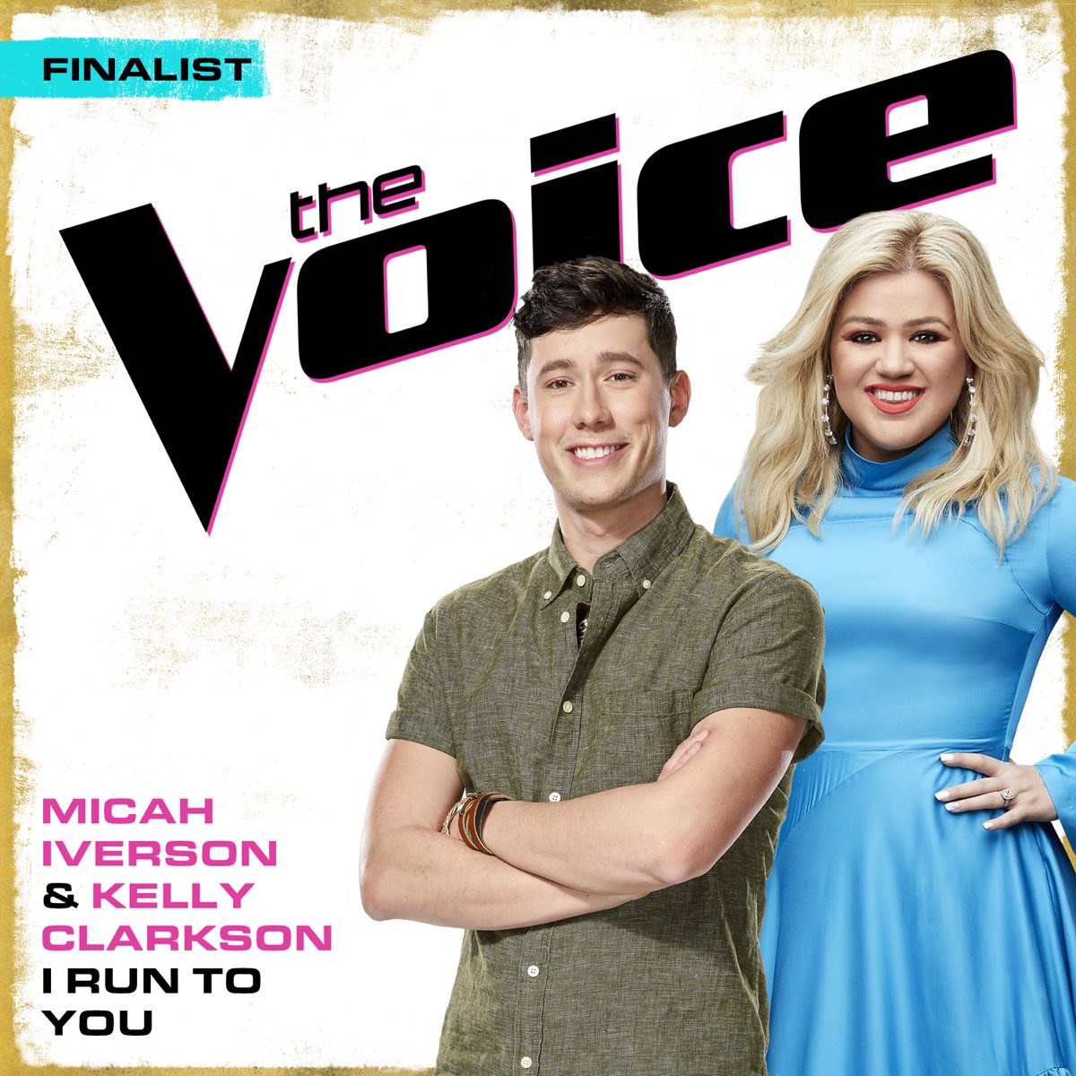 I Run To You (The Voice Performance) - Single - Album by Micah Iverson & Kelly  Clarkson - Apple Music